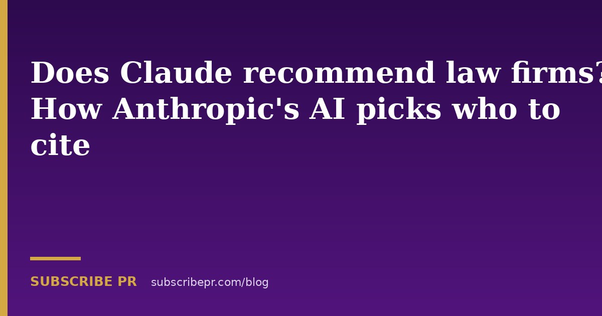 Does Claude recommend law firms? How Anthropic's AI picks who to cite