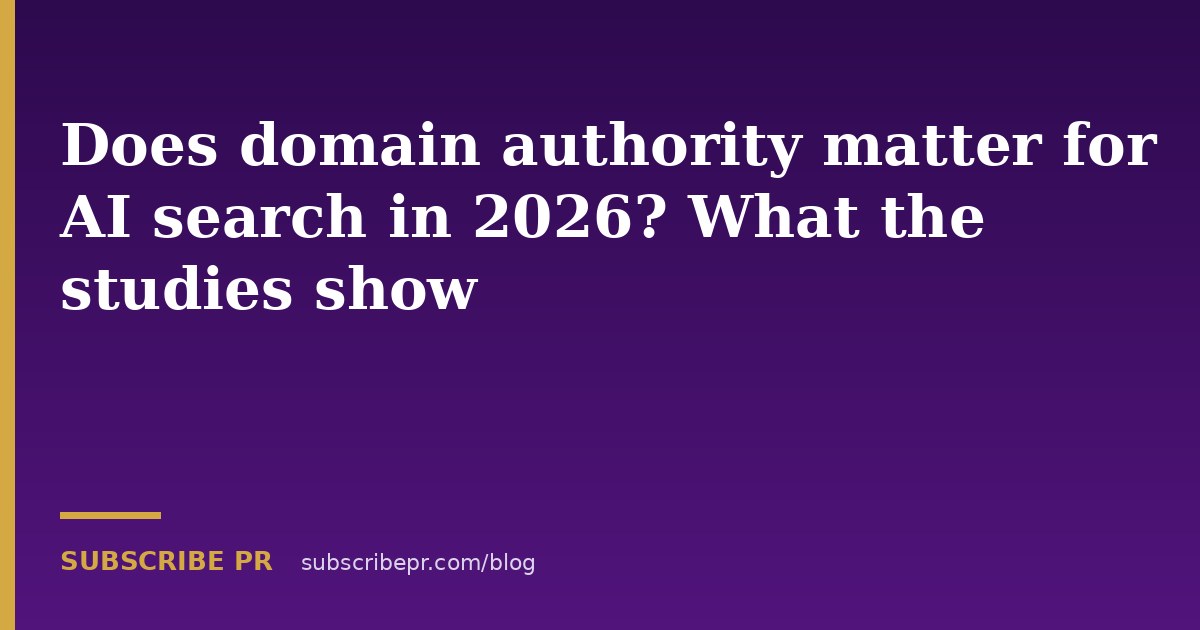Does domain authority matter for AI search in 2026? What the studies show