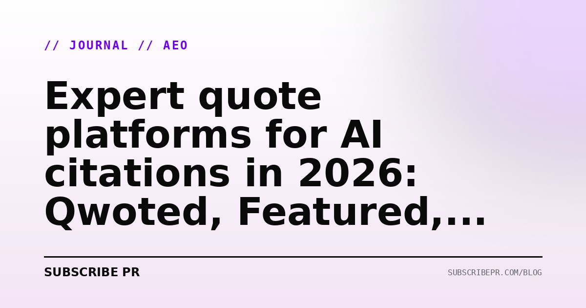 Expert quote platforms for AI citations in 2026: Qwoted, Featured, and the HARO successors