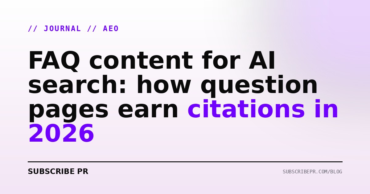 FAQ content for AI search: how question pages earn citations in 2026