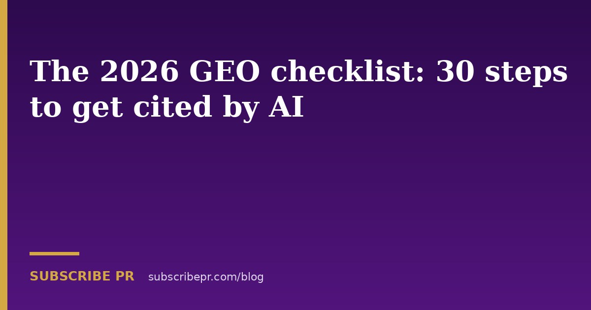 The 2026 GEO checklist: 30 steps to get cited by AI
