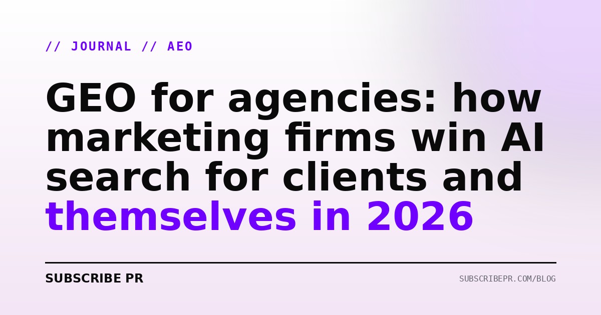 GEO for agencies: how marketing firms win AI search for clients and themselves in 2026