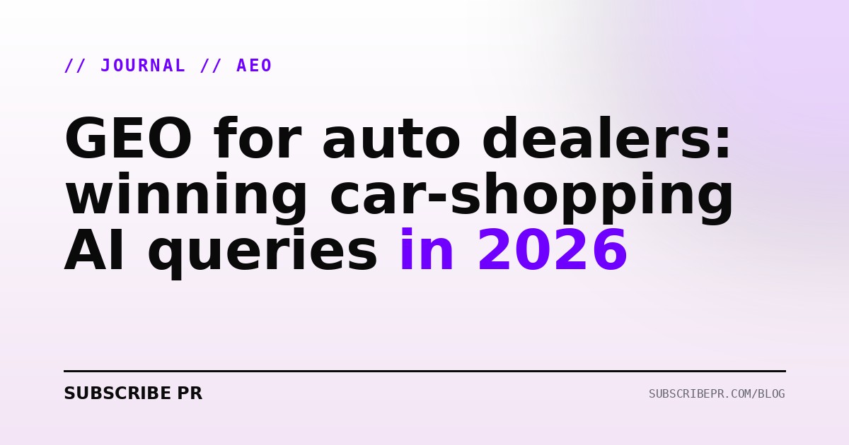 GEO for auto dealers: winning car-shopping AI queries in 2026