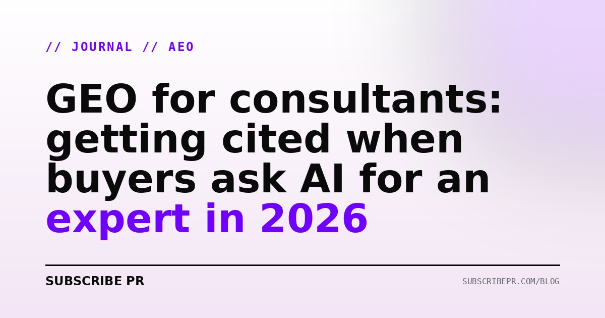 GEO for consultants: getting cited when buyers ask AI for an expert in 2026