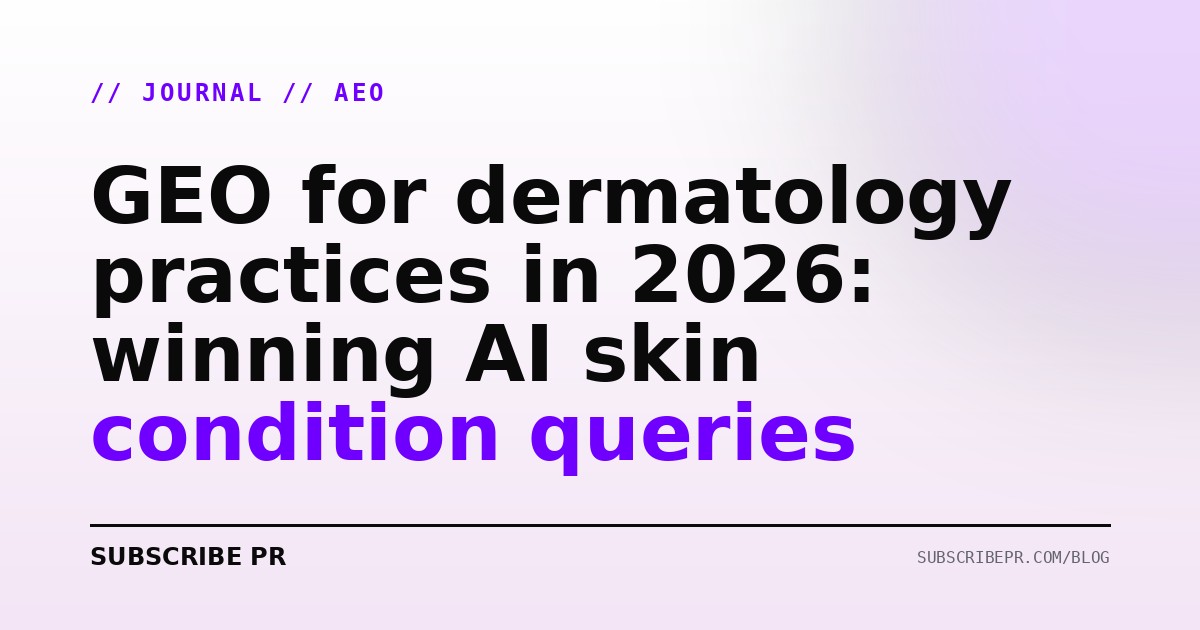 GEO for dermatology practices in 2026: winning AI skin condition queries