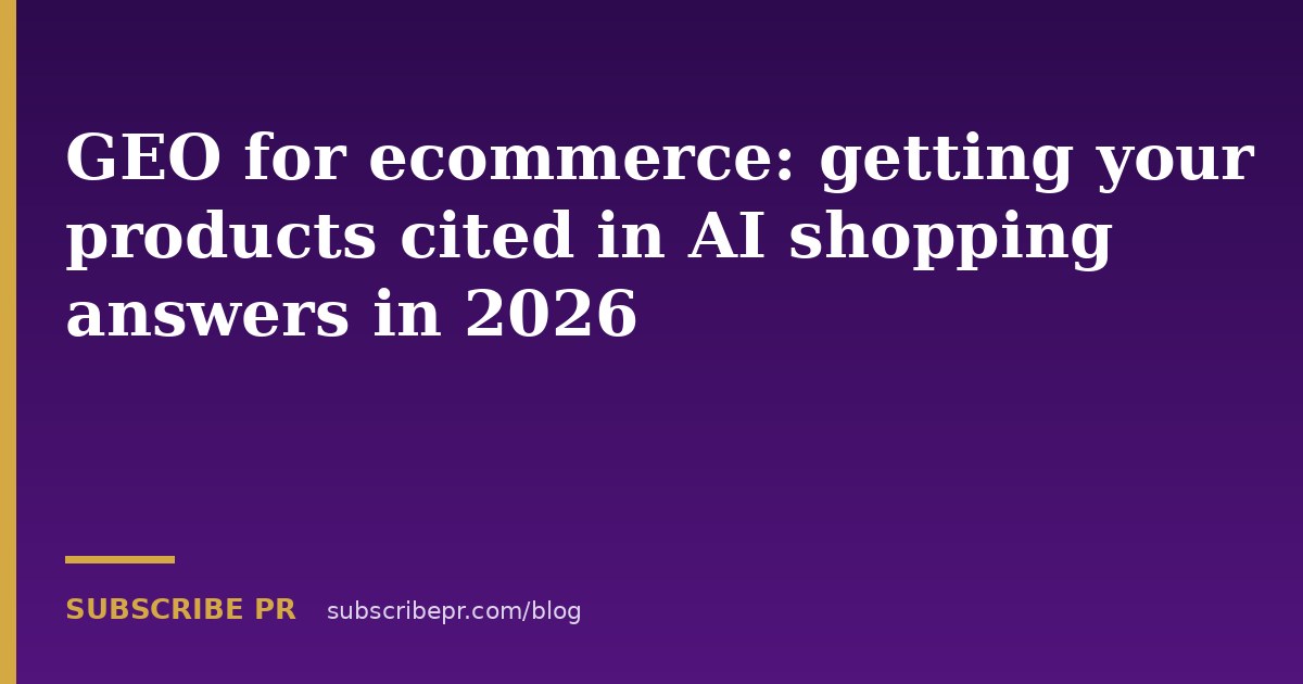GEO for ecommerce: getting your products cited in AI shopping answers in 2026
