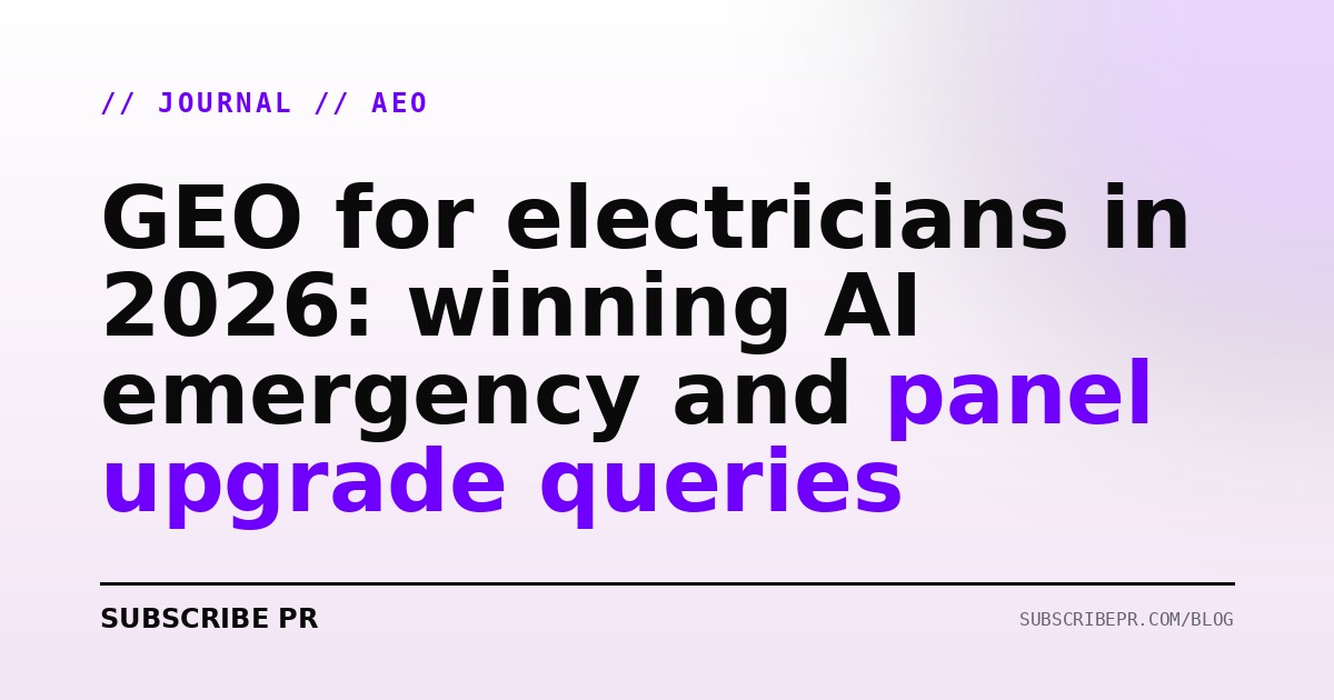 GEO for electricians in 2026: winning AI emergency and panel upgrade queries