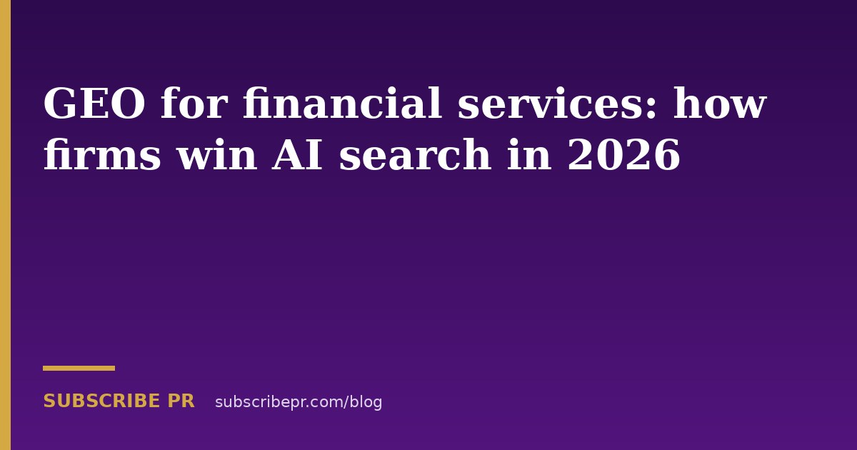 GEO for financial services: how firms win AI search in 2026