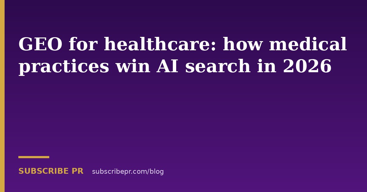 GEO for healthcare: how medical practices win AI search in 2026