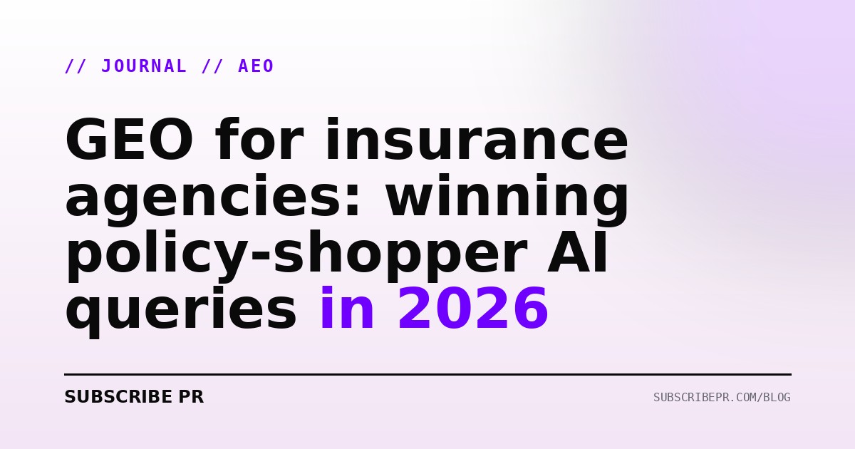 GEO for insurance agencies: winning policy-shopper AI queries in 2026