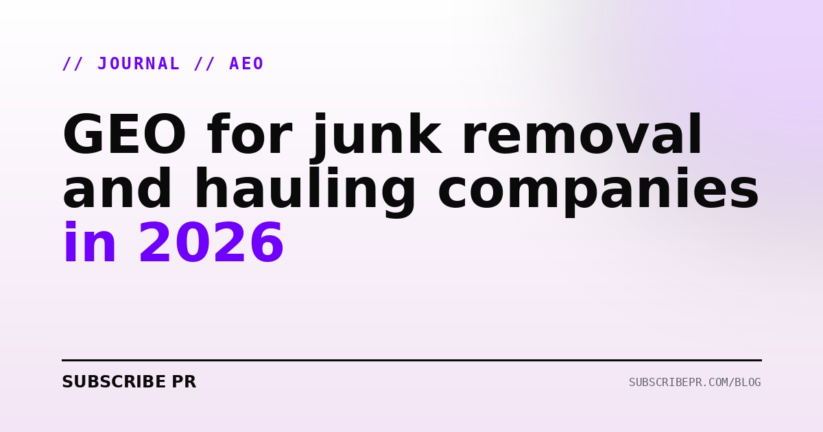 GEO for junk removal and hauling companies in 2026