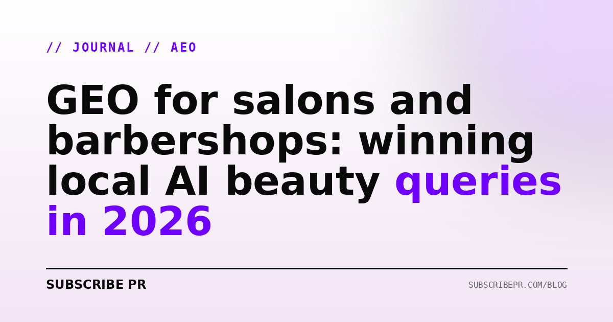 GEO for salons and barbershops: winning local AI beauty queries in 2026