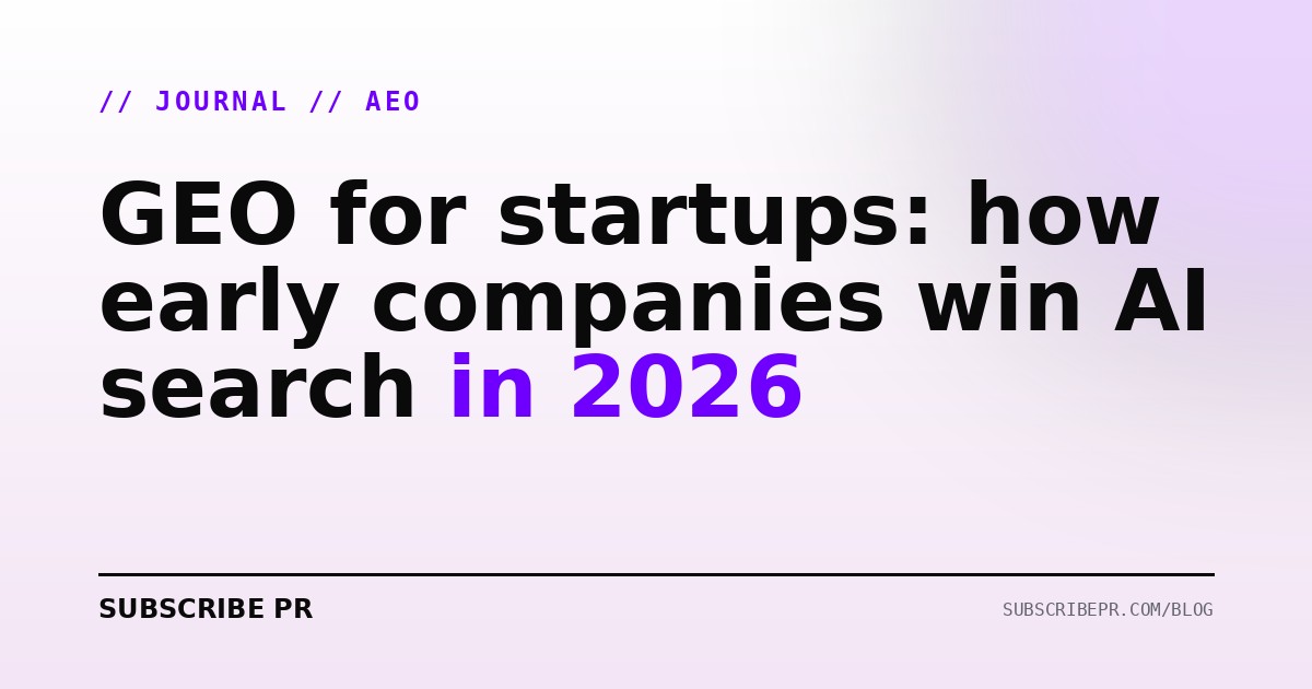 GEO for startups: how early companies win AI search in 2026