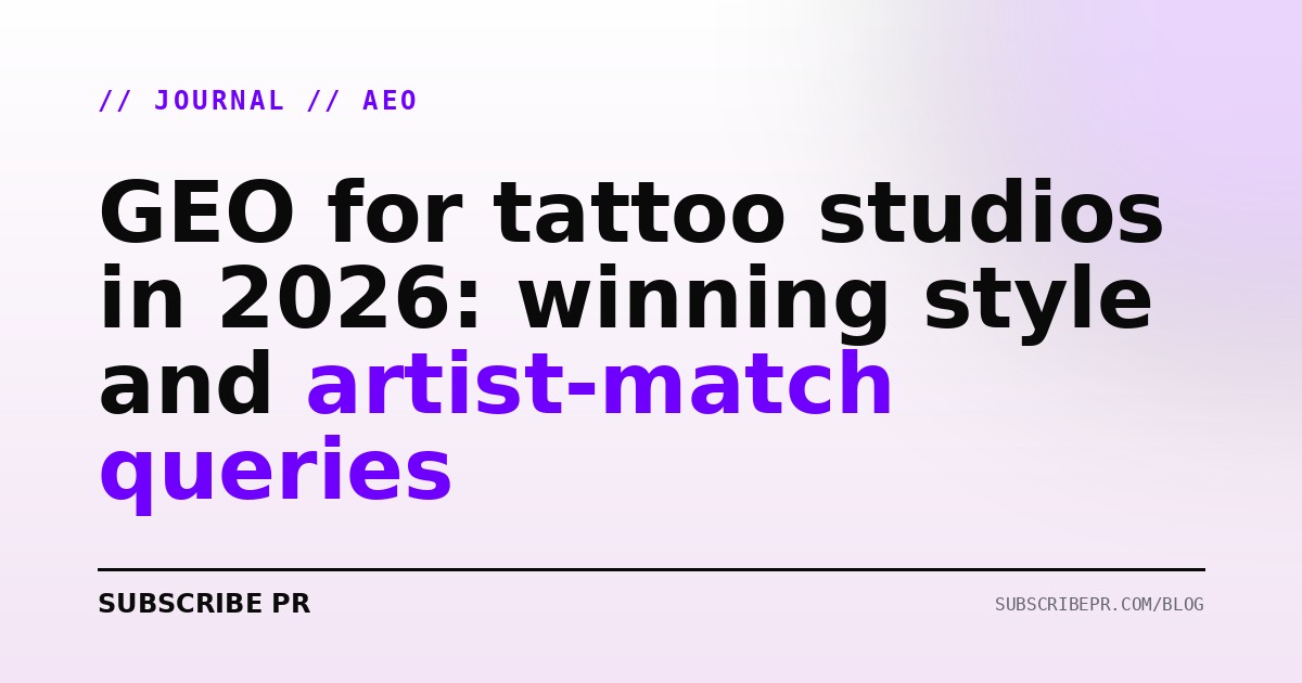 GEO for tattoo studios in 2026: winning style and artist-match queries