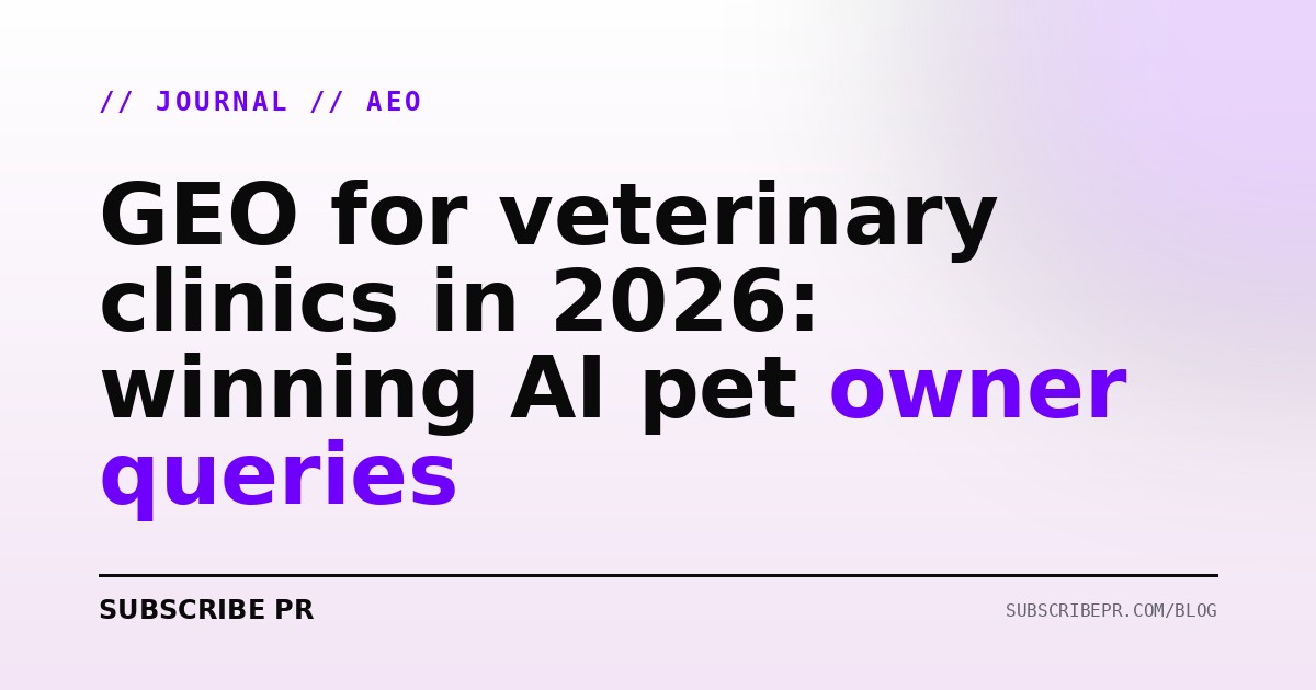 GEO for veterinary clinics in 2026: winning AI pet owner queries