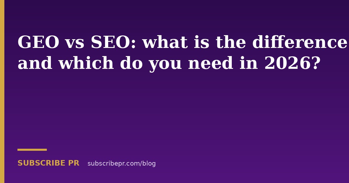GEO vs SEO: what is the difference and which do you need in 2026?