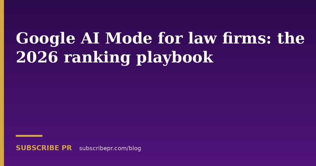 Google AI Mode for law firms: the 2026 ranking playbook