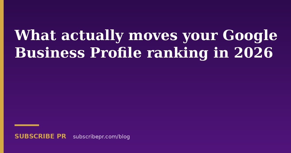 What actually moves your Google Business Profile ranking in 2026