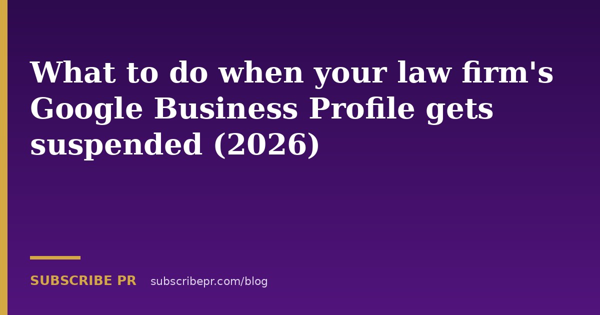 What to do when your law firm's Google Business Profile gets suspended (2026)