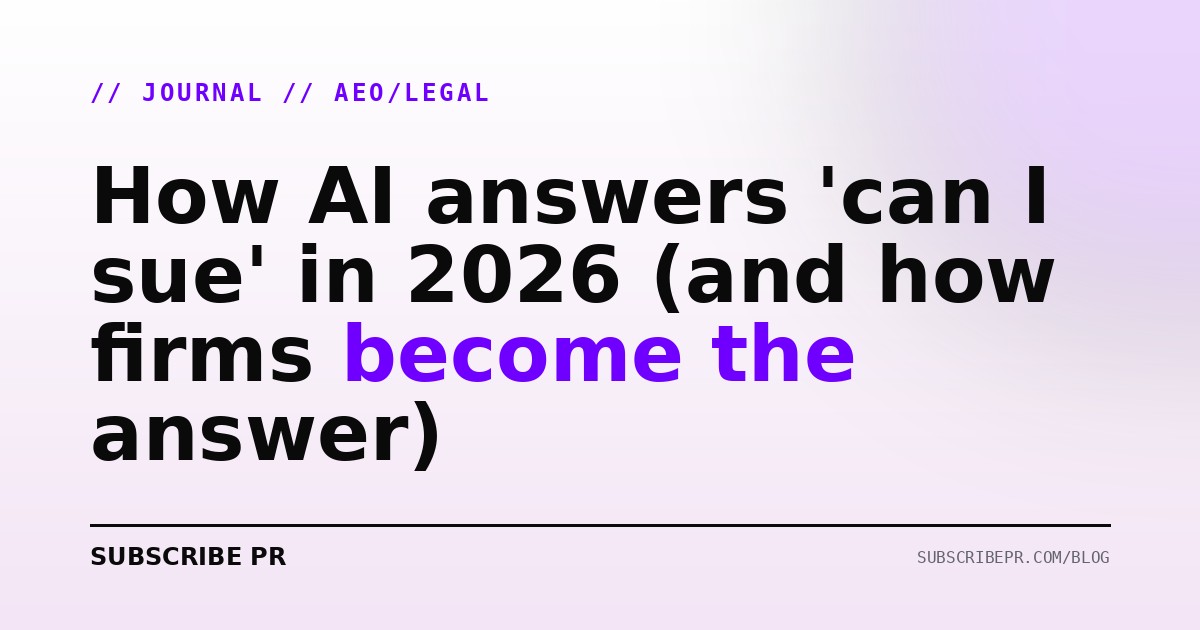 How AI answers 'can I sue' in 2026 (and how firms become the answer)