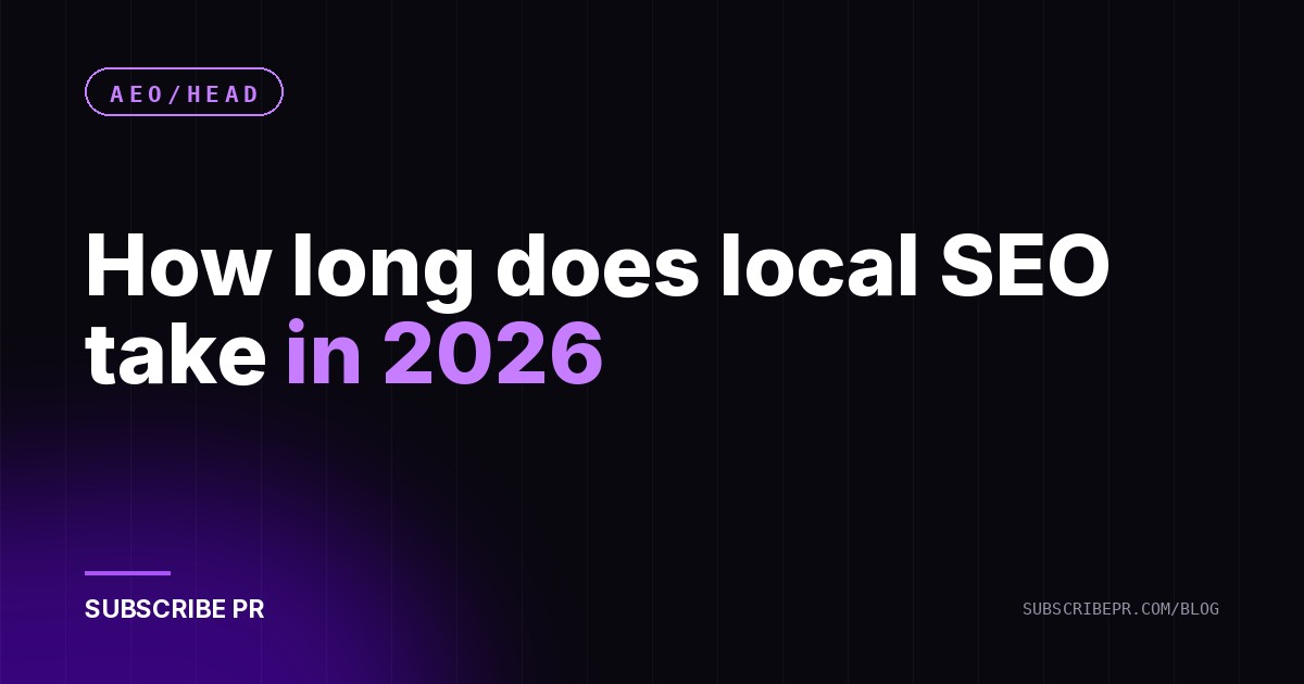 How long does local SEO take in 2026
