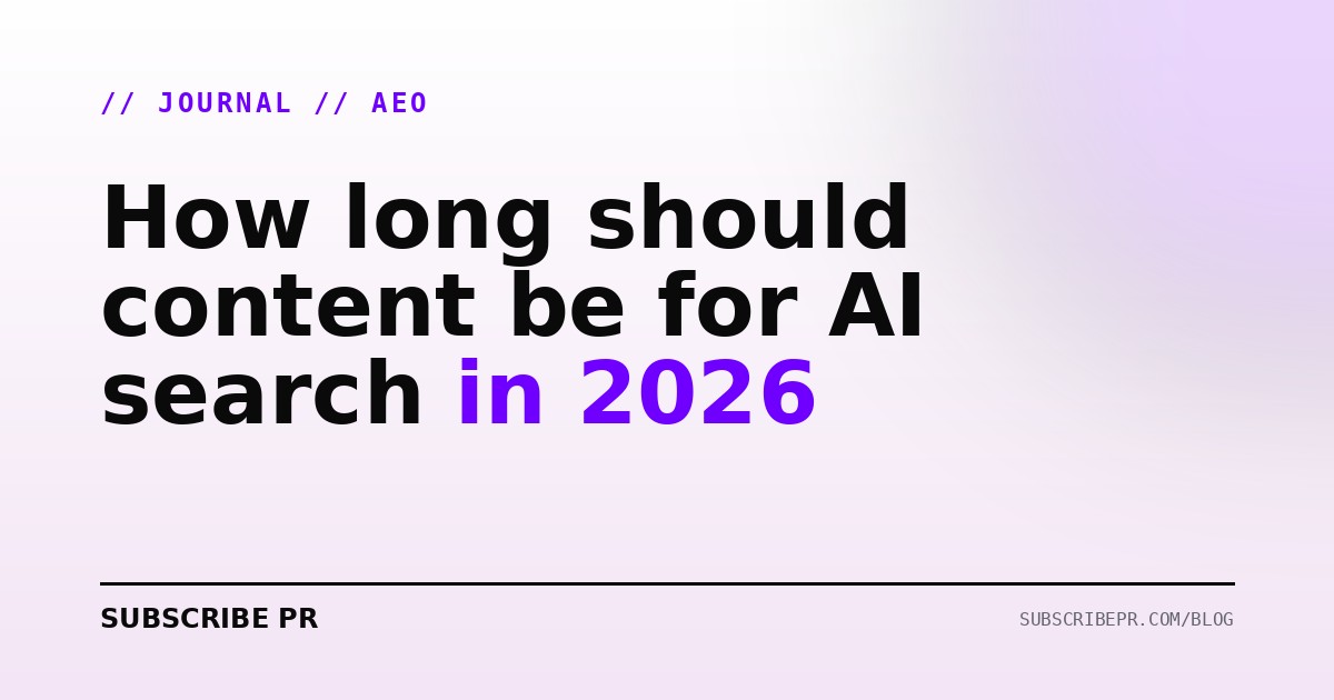 How long should content be for AI search in 2026