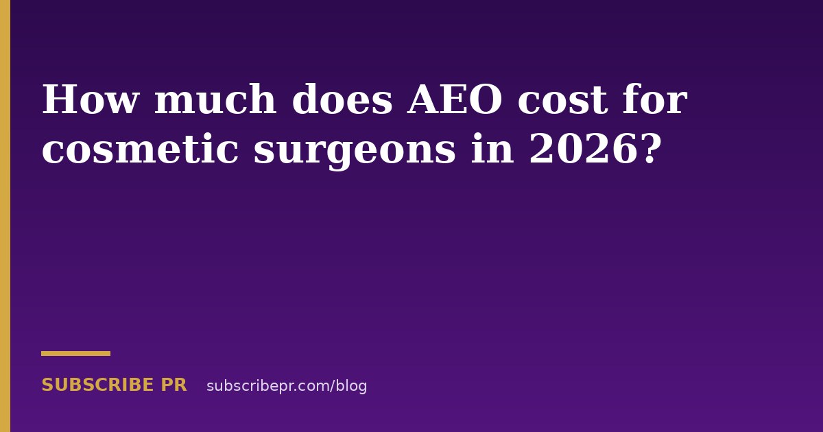 How much does AEO cost for cosmetic surgeons in 2026?