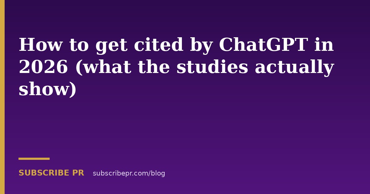 How to get cited by ChatGPT in 2026 (what the studies actually show)