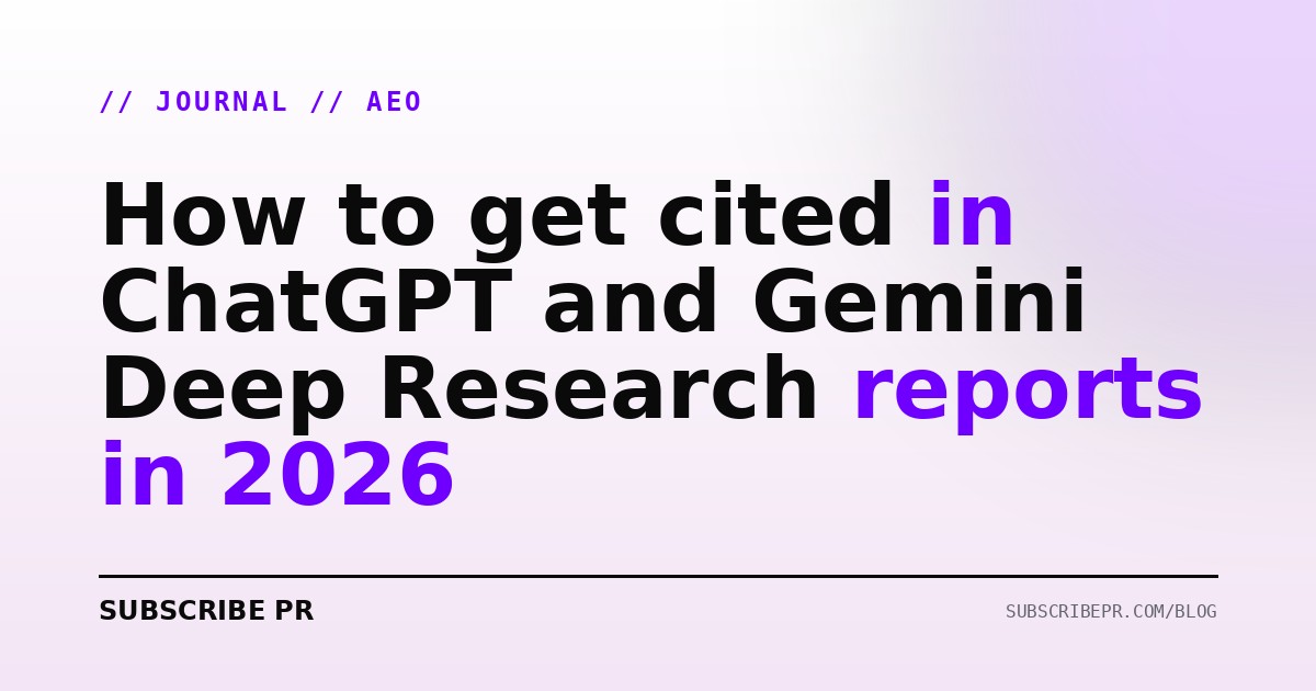 How to get cited in ChatGPT and Gemini Deep Research reports in 2026