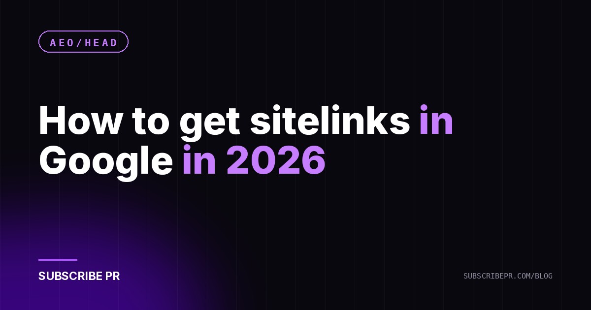 How to get sitelinks in Google in 2026