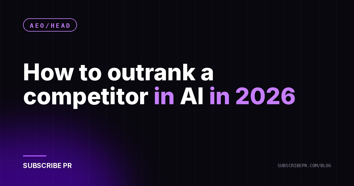 How to outrank a competitor in AI in 2026