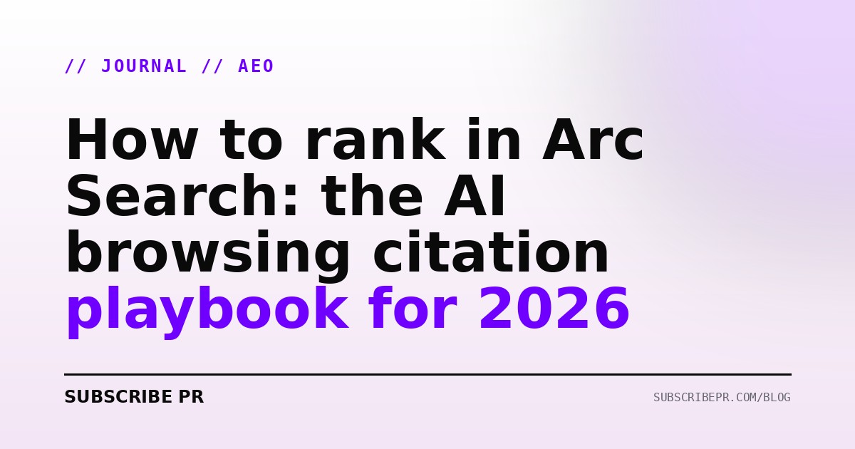 How to rank in Arc Search: the AI browsing citation playbook for 2026