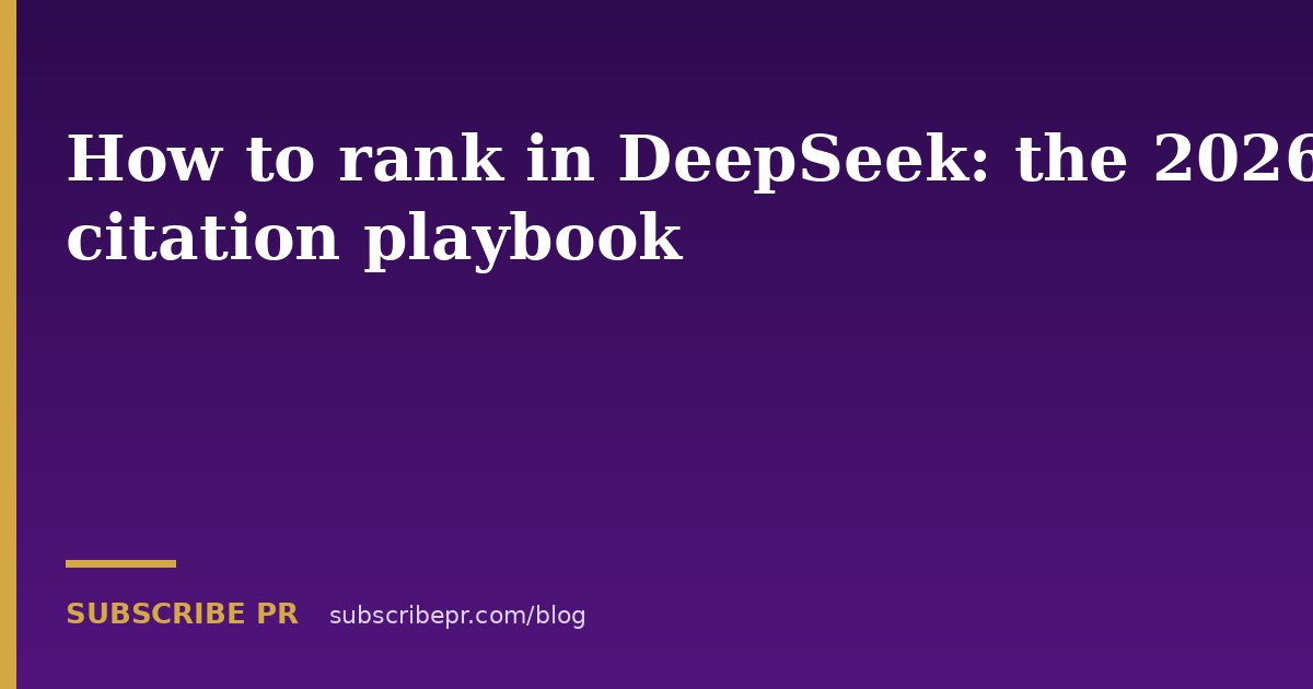 How to rank in DeepSeek: the 2026 citation playbook