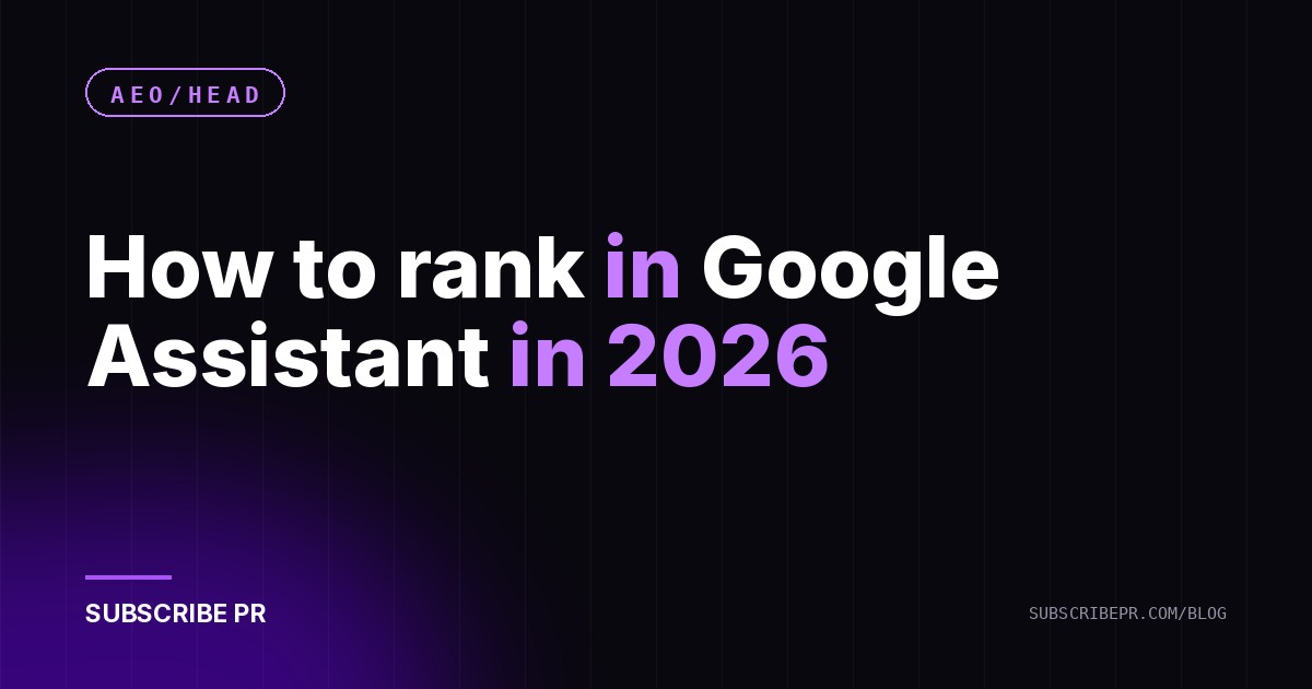 How to rank in Google Assistant in 2026
