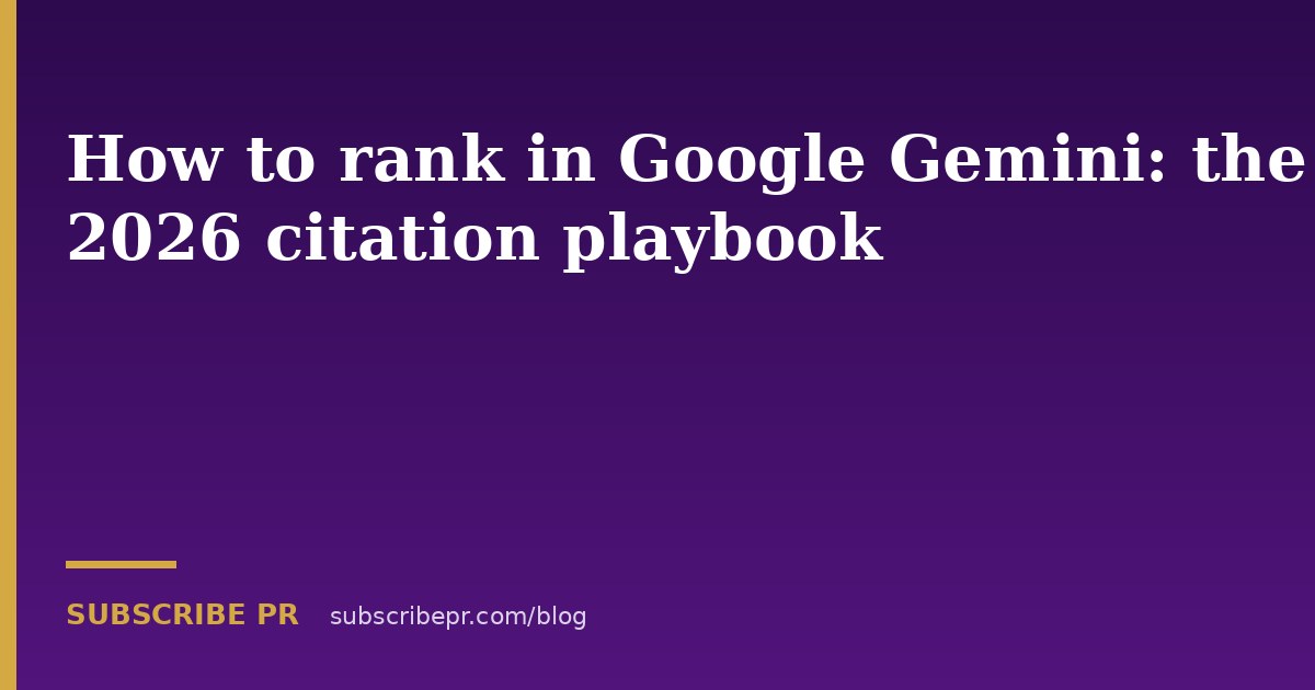 How to rank in Google Gemini: the 2026 citation playbook