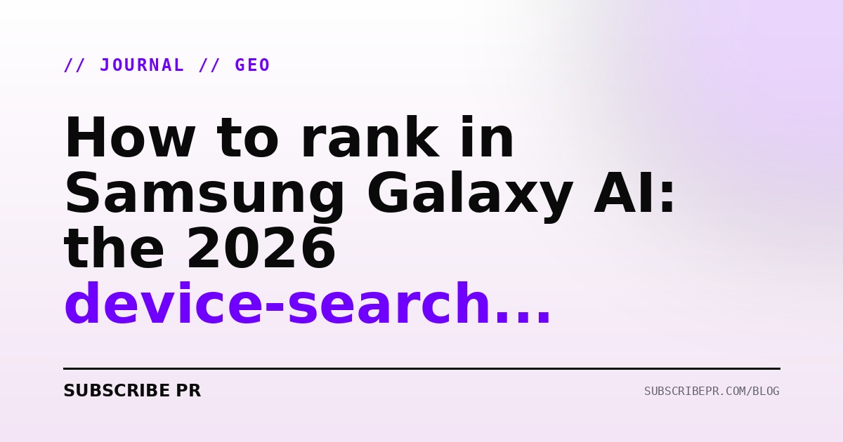 How to rank in Samsung Galaxy AI: the 2026 device-search playbook