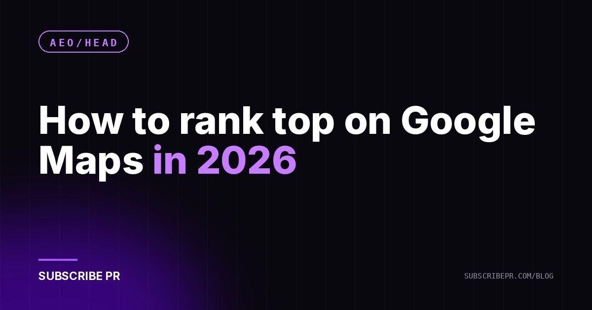 How to rank top on Google Maps in 2026