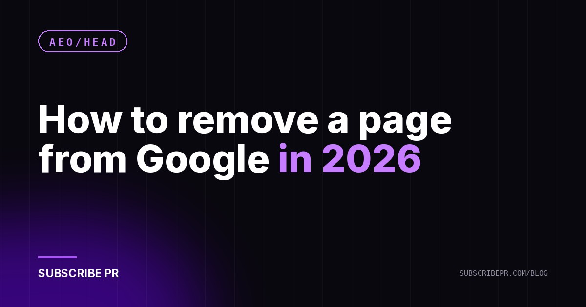 How to remove a page from Google in 2026