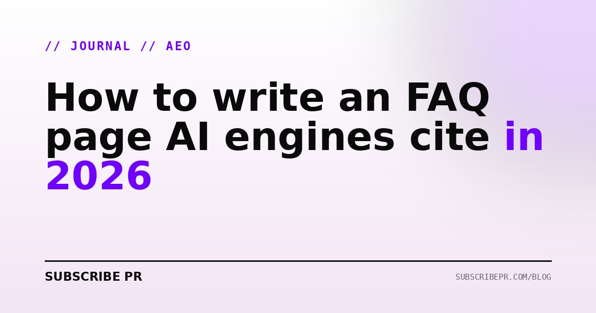 How to write an FAQ page AI engines cite in 2026
