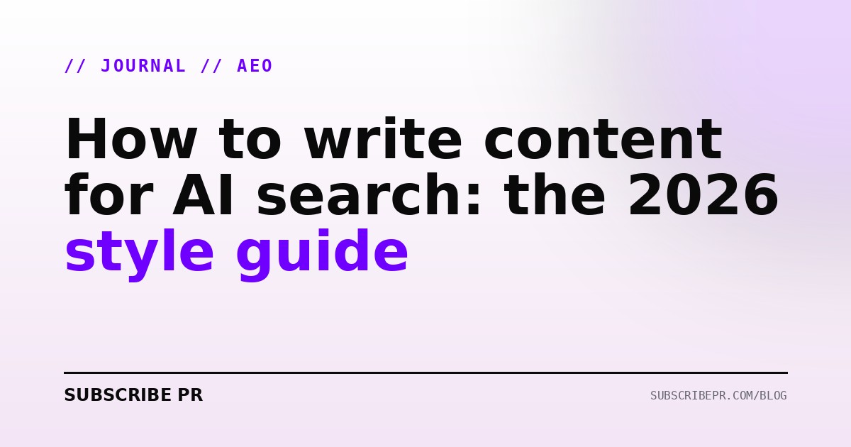 How to write content for AI search: the 2026 style guide