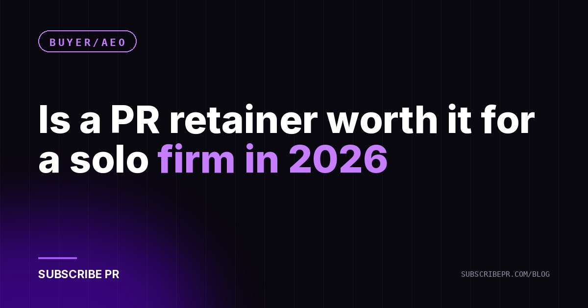 Is a PR retainer worth it for a solo firm in 2026