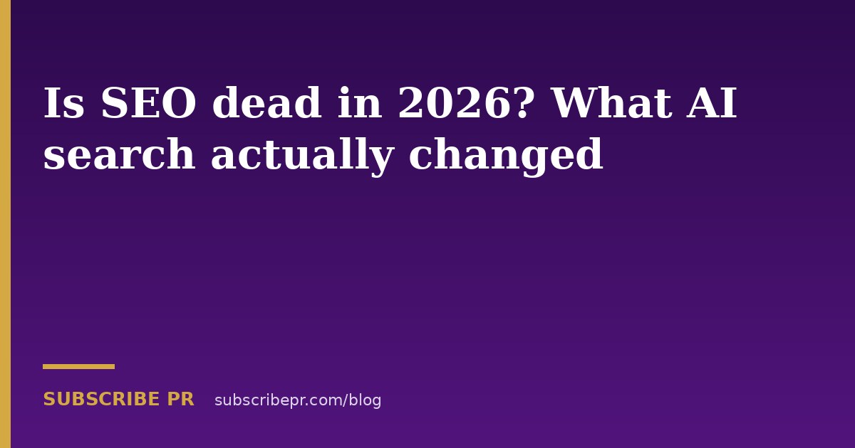 Is SEO dead in 2026? What AI search actually changed