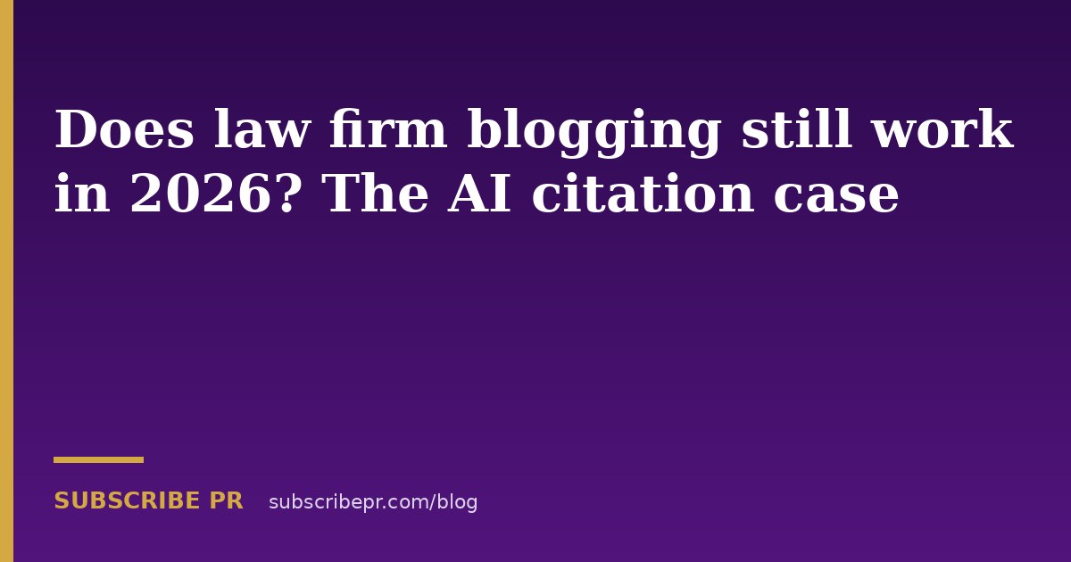Does law firm blogging still work in 2026? The AI citation case