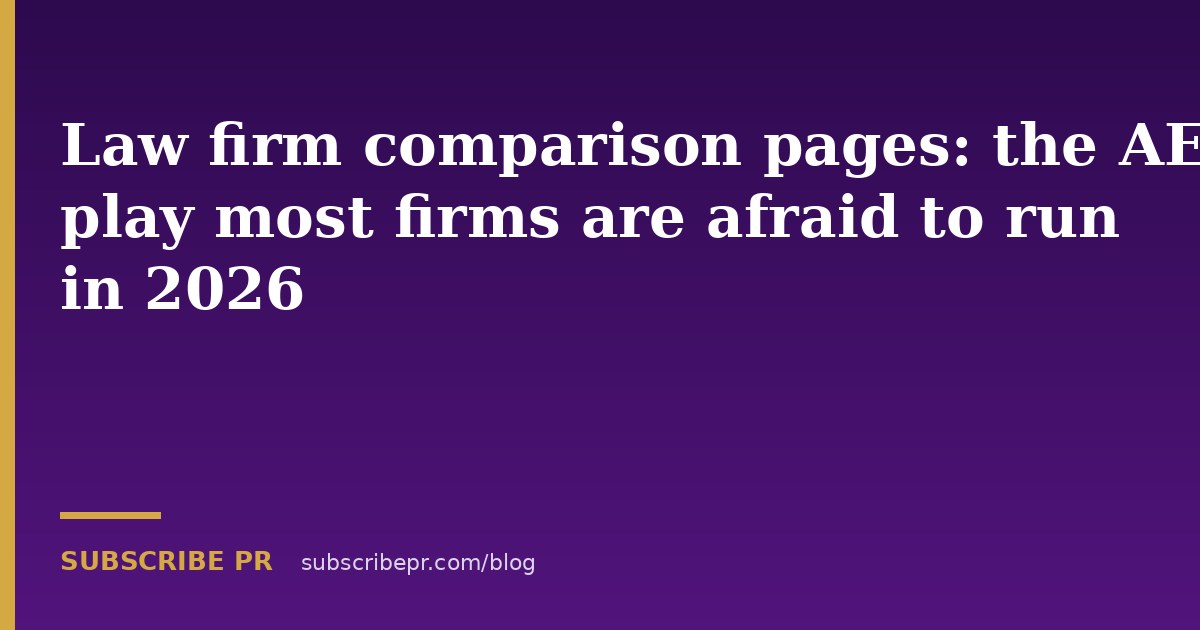 Law firm comparison pages: the AEO play most firms are afraid to run in 2026