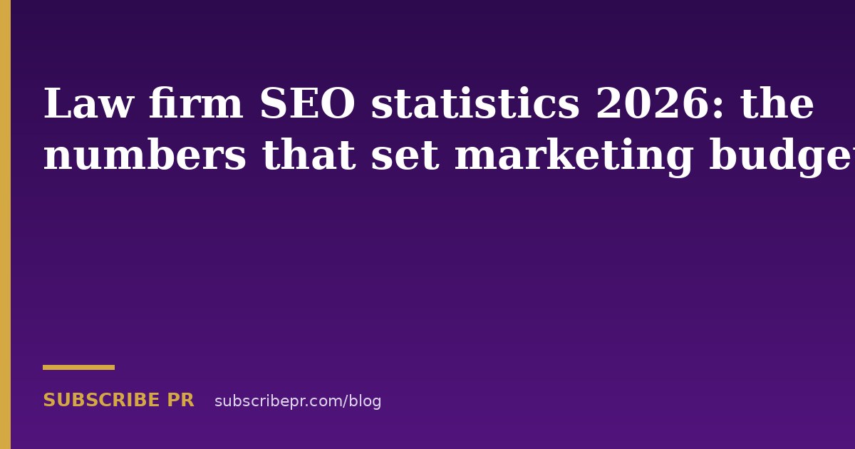 Law firm SEO statistics 2026: the numbers that set marketing budgets