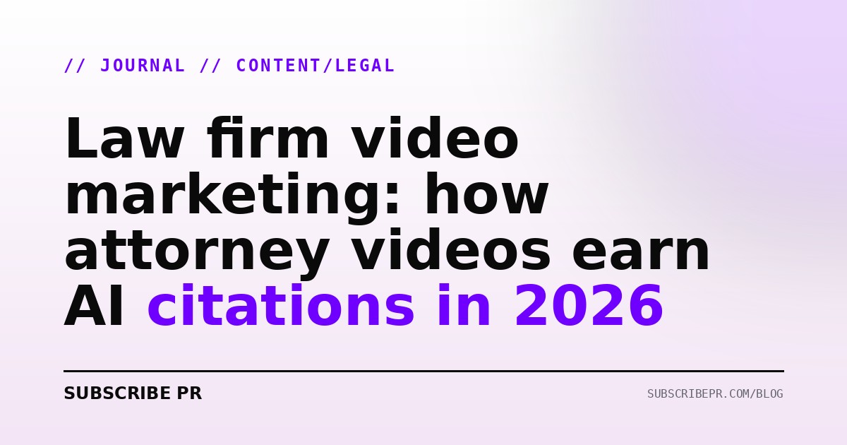 Law firm video marketing: how attorney videos earn AI citations in 2026