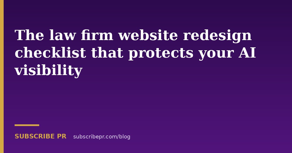 The law firm website redesign checklist that protects your AI visibility