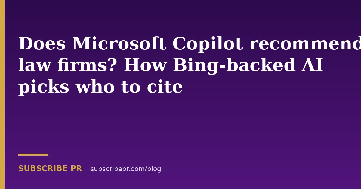 Does Microsoft Copilot recommend law firms? How Bing-backed AI picks who to cite
