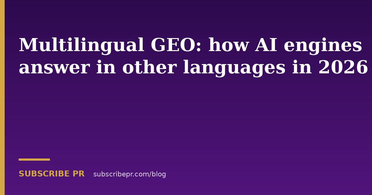 Multilingual GEO: how AI engines answer in other languages in 2026
