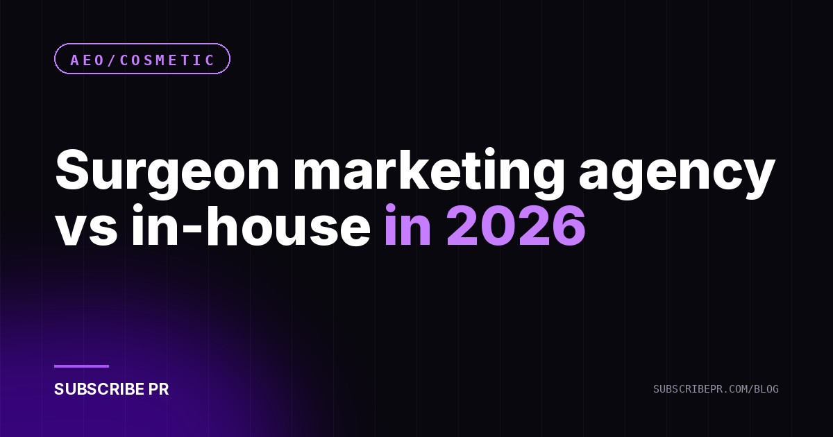Surgeon marketing agency vs in-house in 2026